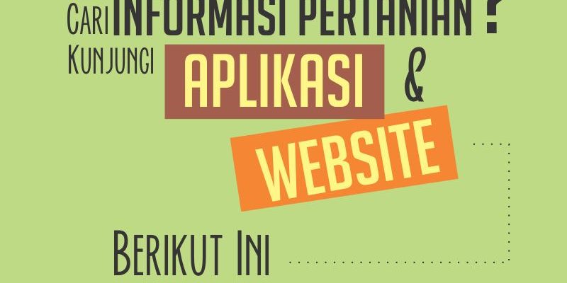 Cari Informasi Pertanian? Kunjungi Aplikasi dan Website Berikut Ini